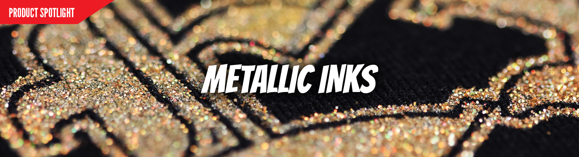 PRODUCT SPOTLIGHTS High Quality Inks, Screen Printing Supplies